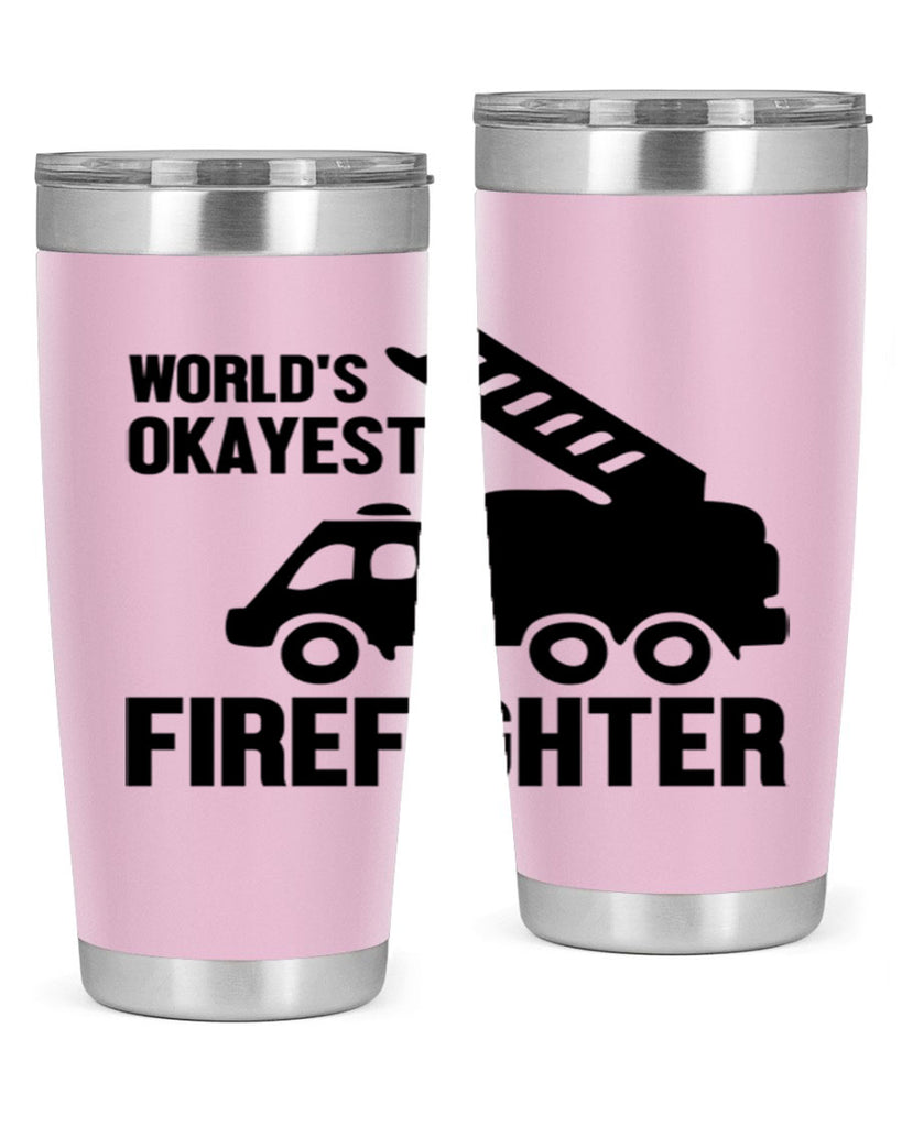 Worlds okayest Style 2#- fire fighter- tumbler