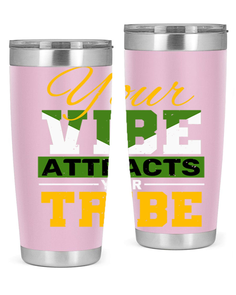 Your vibe attracts your tribe Style 15#- Best Friend- Tumbler