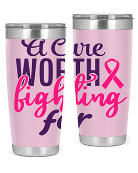 a cure worth fighting for Style 17#- breast cancer- Tumbler