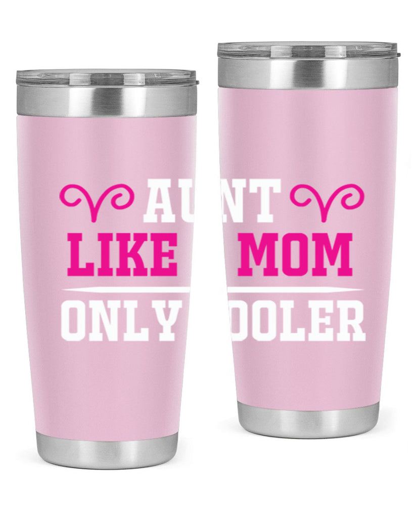 aunt like a mom only cooler 216#- mom- Tumbler