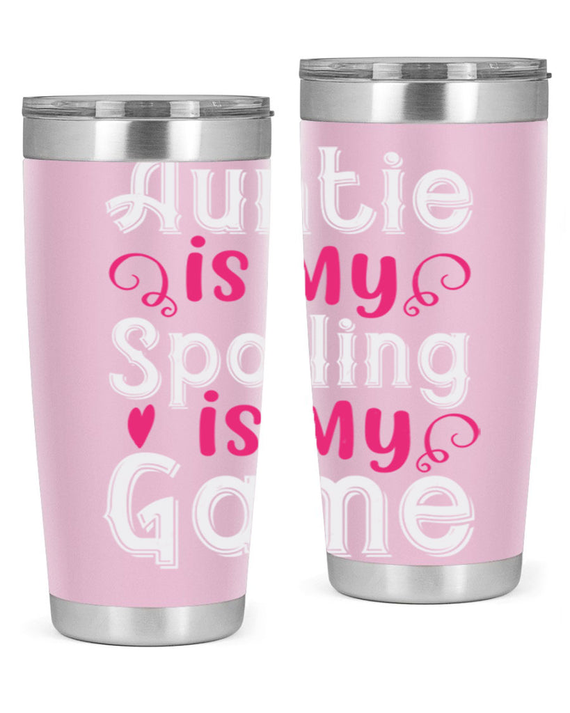 auntie is my name spoiling is my game Style 69#- aunt- Tumbler