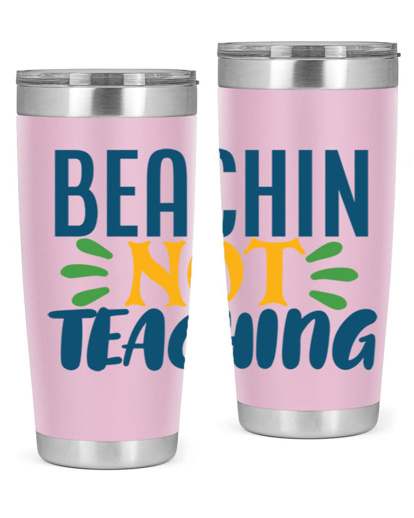 beachin not teaching Style 193#- teacher- tumbler