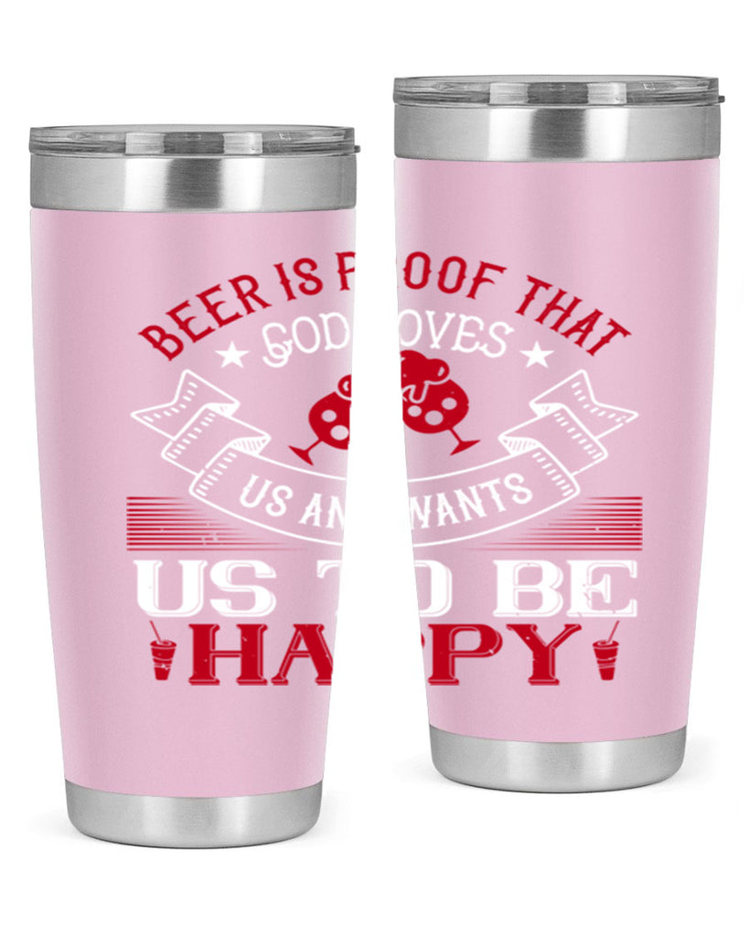 beer is proof that god loves us and wants us to be happy 34#- drinking- Tumbler