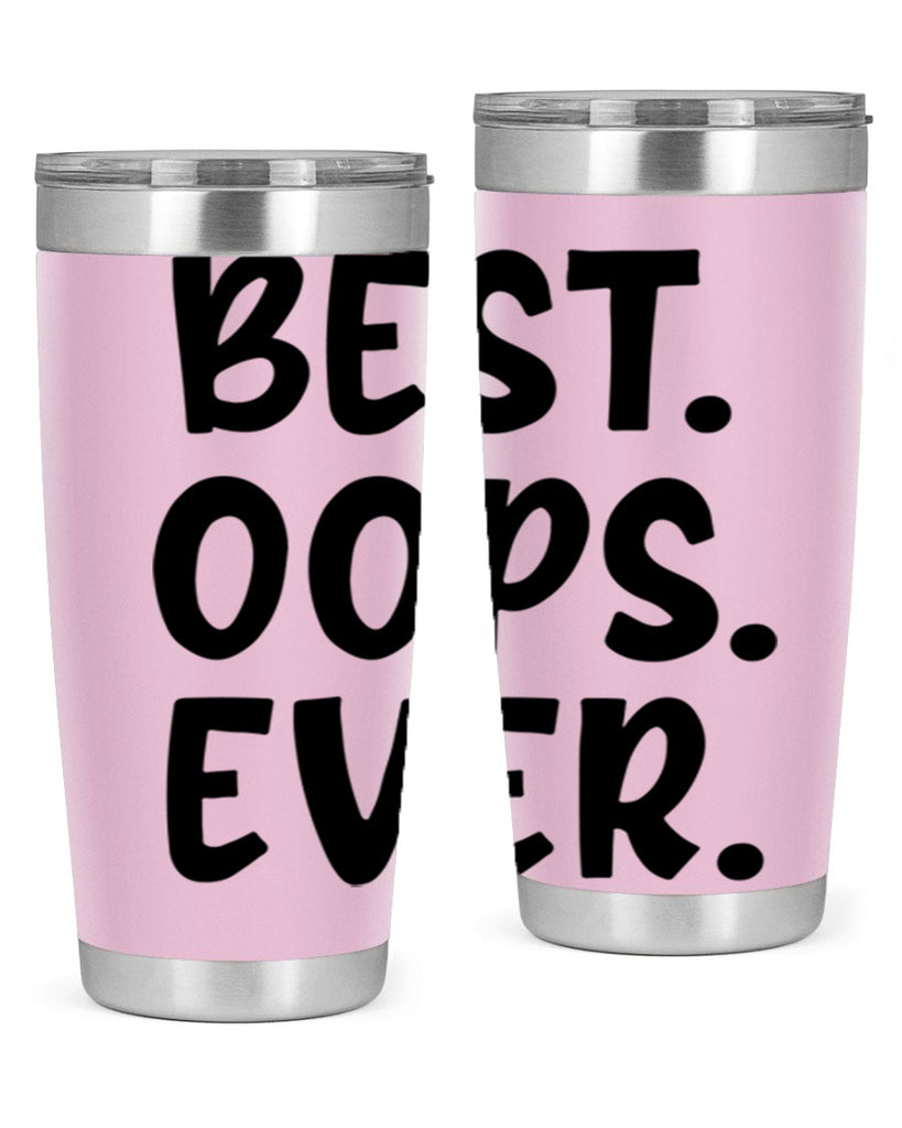 best oops ever Style 279#- baby- tumbler