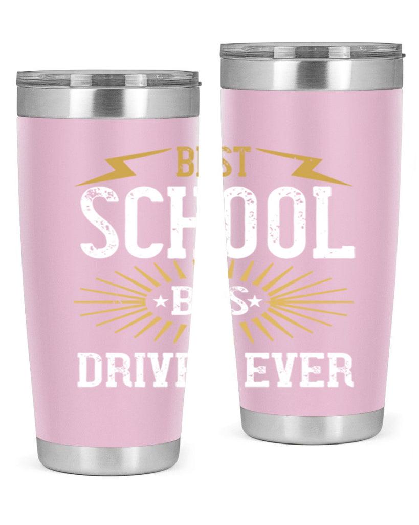 best school bus driver ever Style 43#- bus driver- tumbler