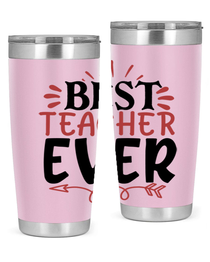 best teacher ever Style 119#- teacher- tumbler