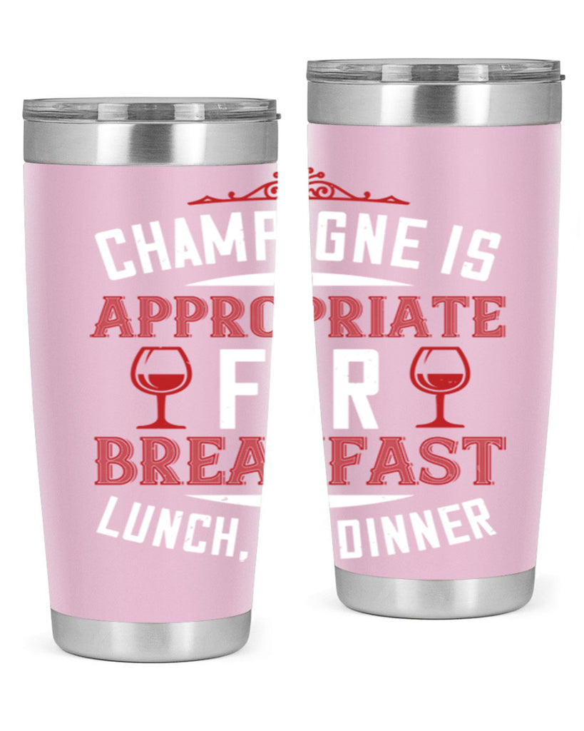 champagne is appropriate 88#- wine- Tumbler