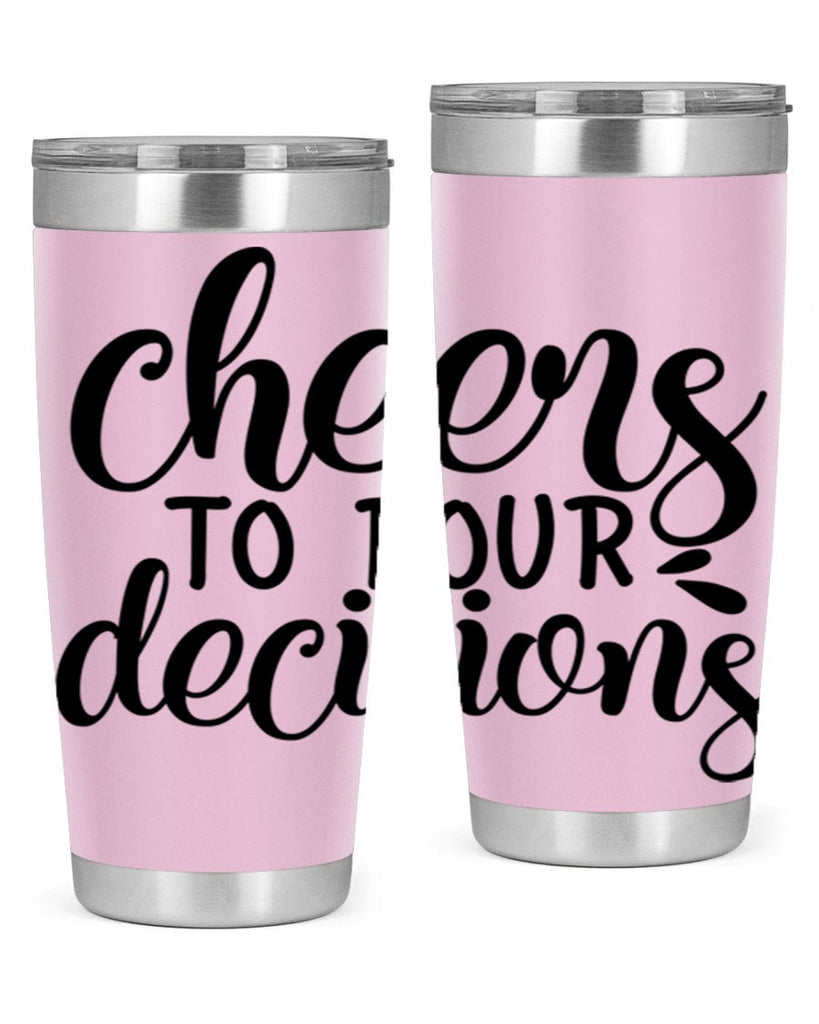 cheers to pour decisions 200#- wine- Tumbler