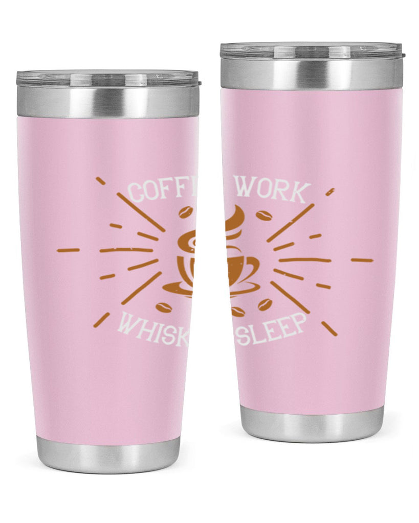 coffee work whiskey sleep 275#- coffee- Tumbler