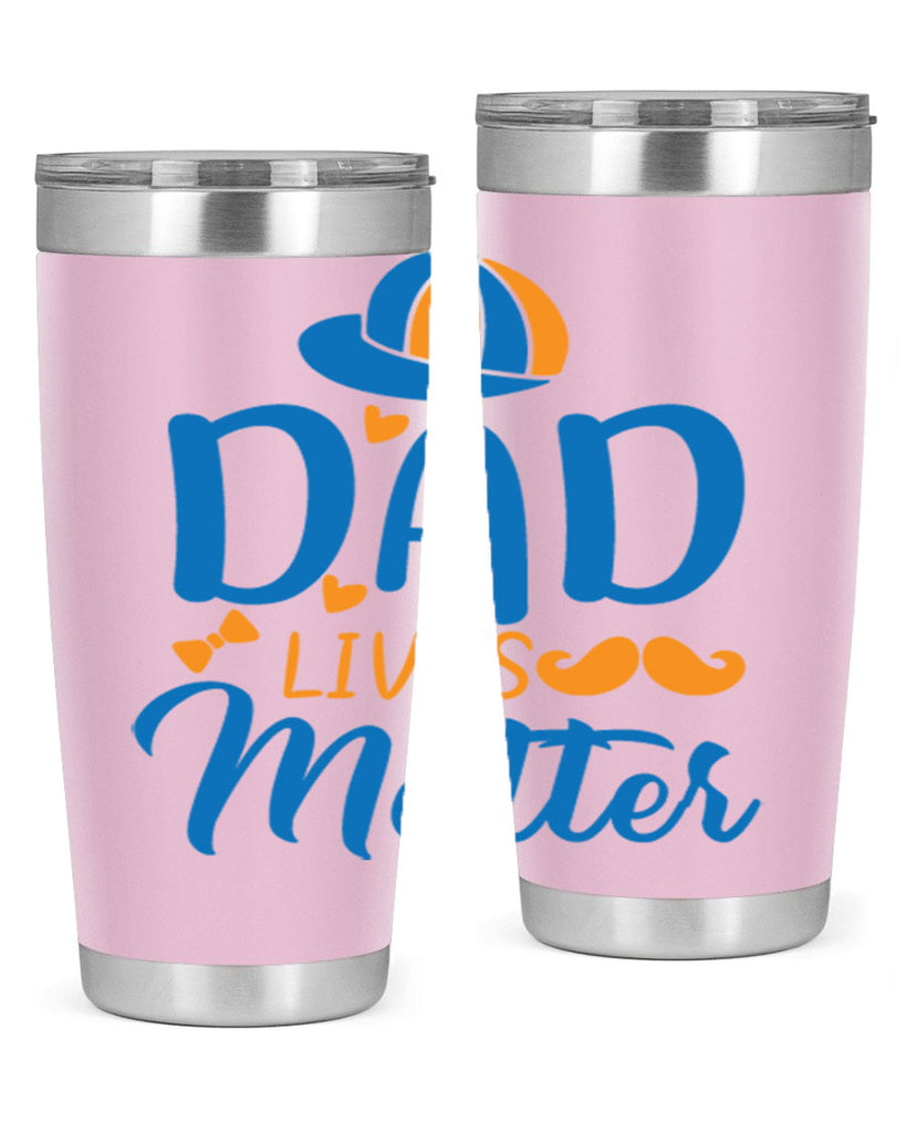 dad lives matter 102#- fathers day- Tumbler