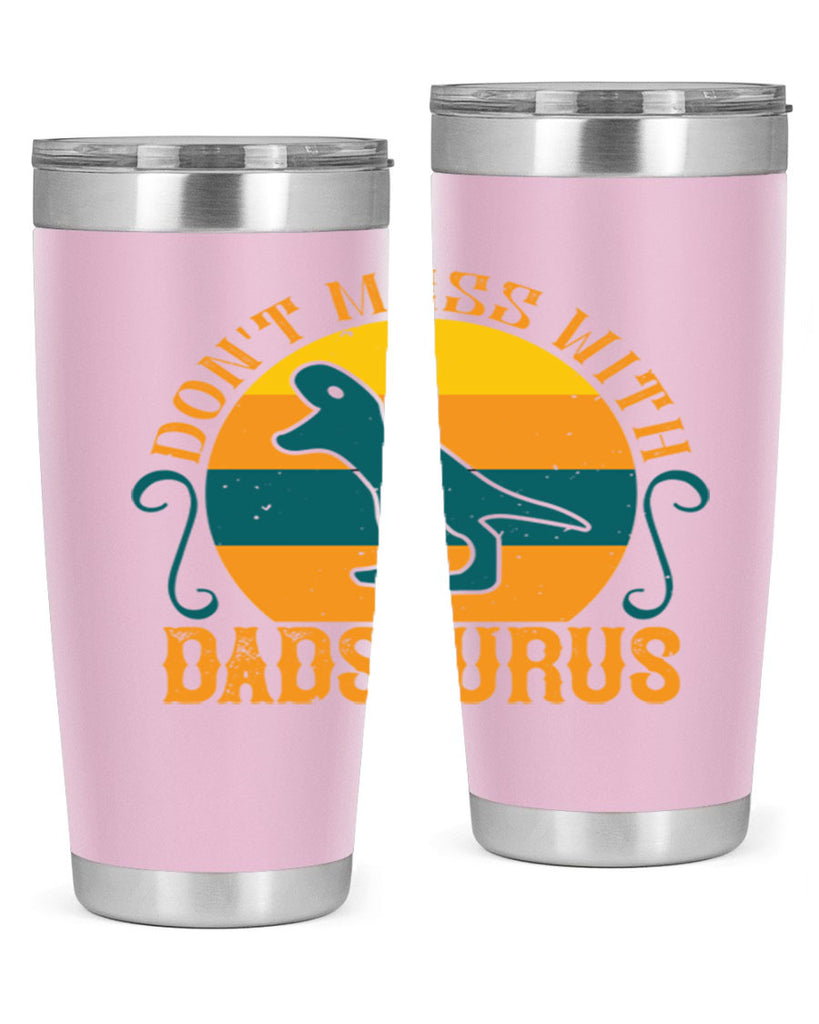 dont mess with dadsaurus 225#- fathers day- Tumbler