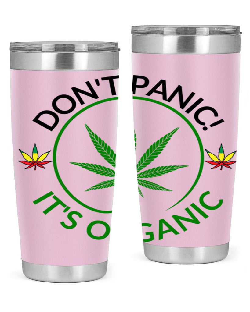 dont panic its organic 72#- marijuana- Tumbler