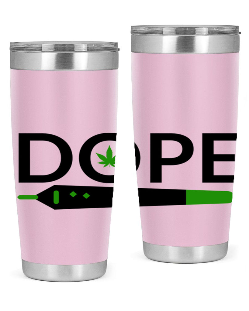 dope 78#- marijuana- Tumbler