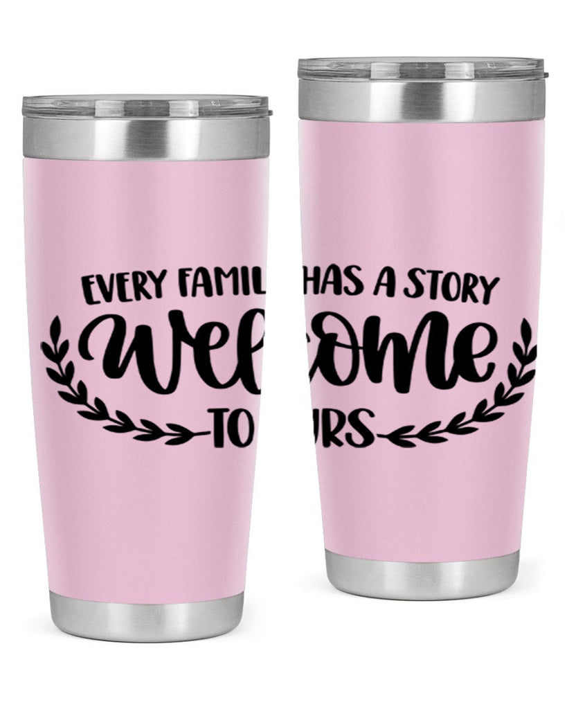every family has a story welcome to ours 21#- home- Tumbler