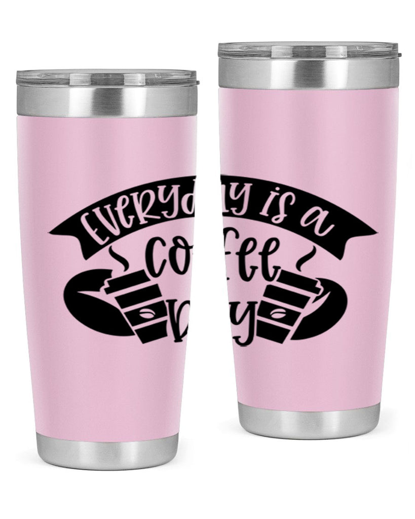 everyday is a coffee day 124#- coffee- Tumbler