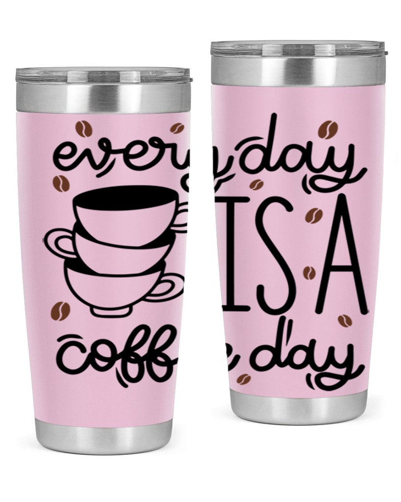 everyday is a coffee day 125#- coffee- Tumbler