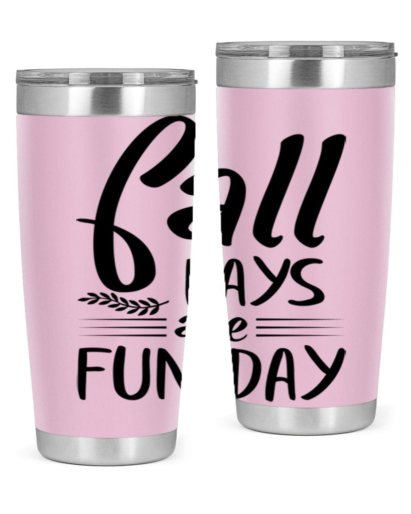 fall days are fun day 95#- fall- Tumbler