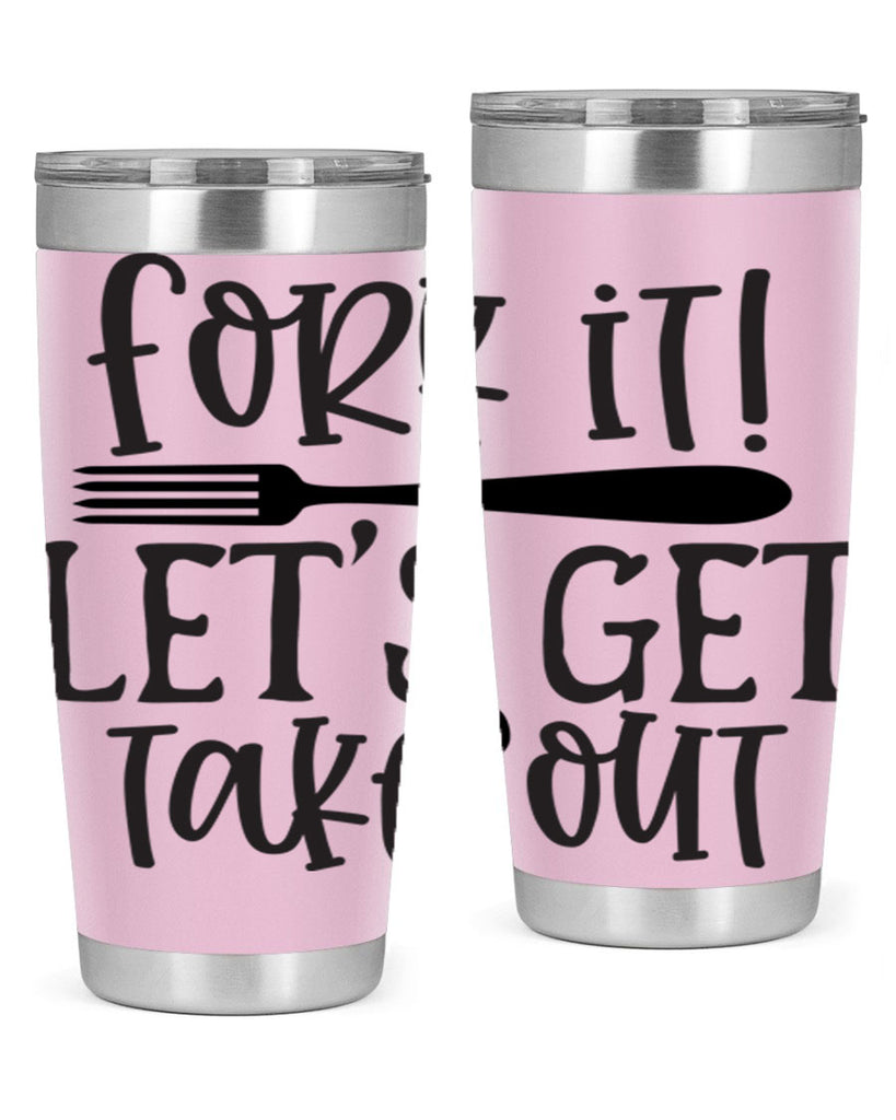 fork it let s get takeout 95#- kitchen- Tumbler