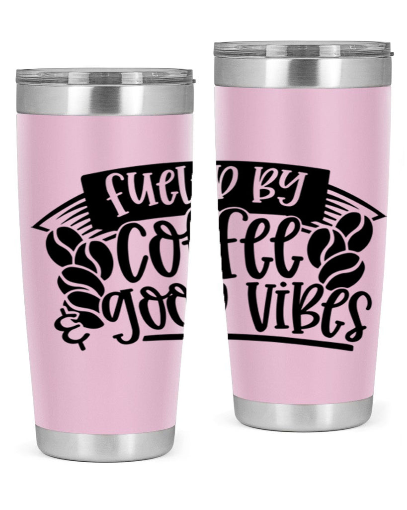 fueled by coffee good vibes 120#- coffee- Tumbler