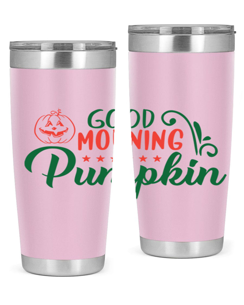 good morning pumpkin 208#- fall- Tumbler