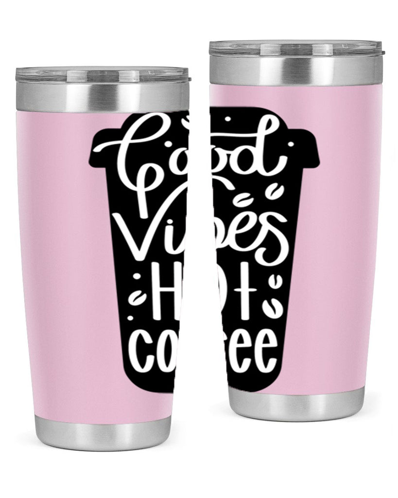 good vibes hot coffee 117#- coffee- Tumbler