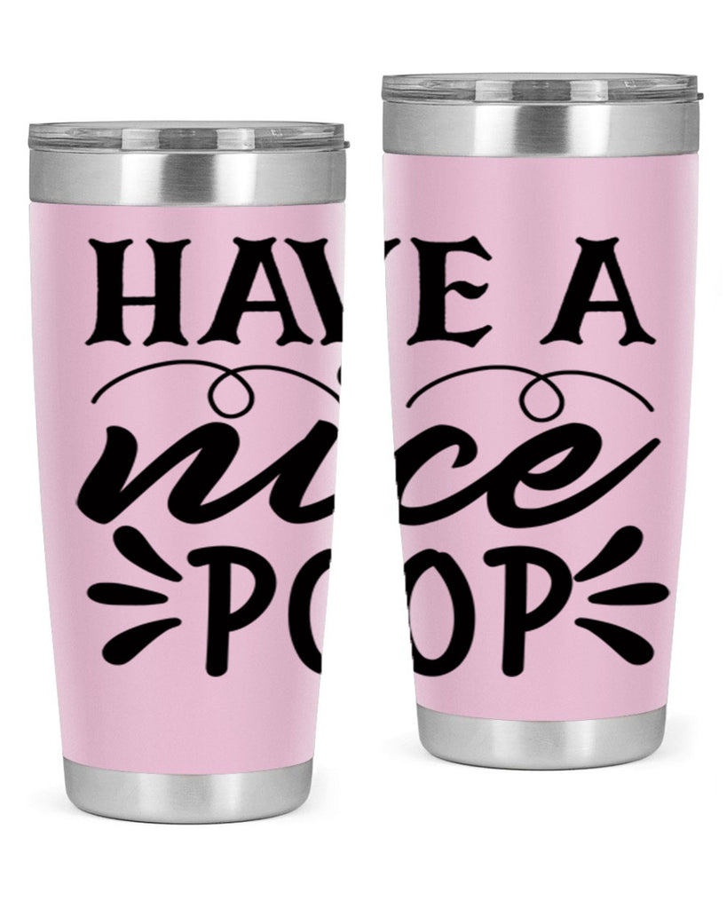 have a nice poop 74#- bathroom- Tumbler