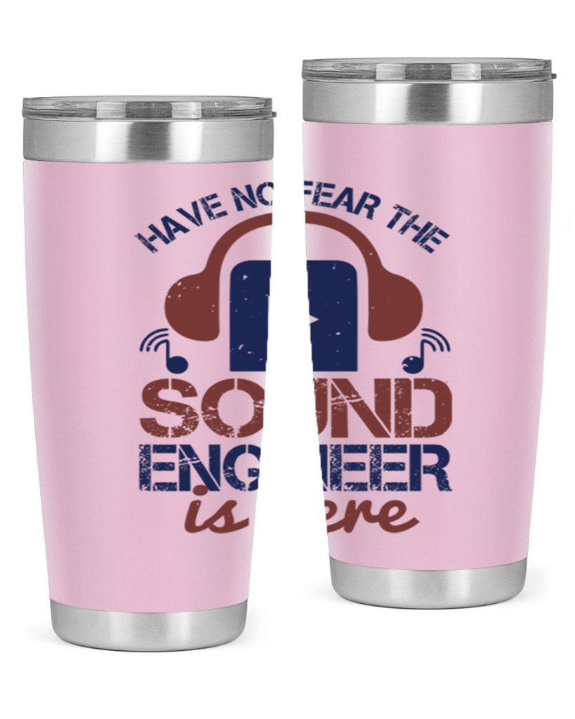 have no fear the sound engineer is here Style 54#- engineer- tumbler