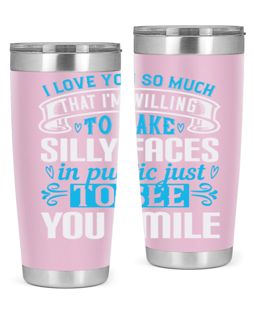 i love you so much that I’m willing to Style 52#- aunt- Tumbler