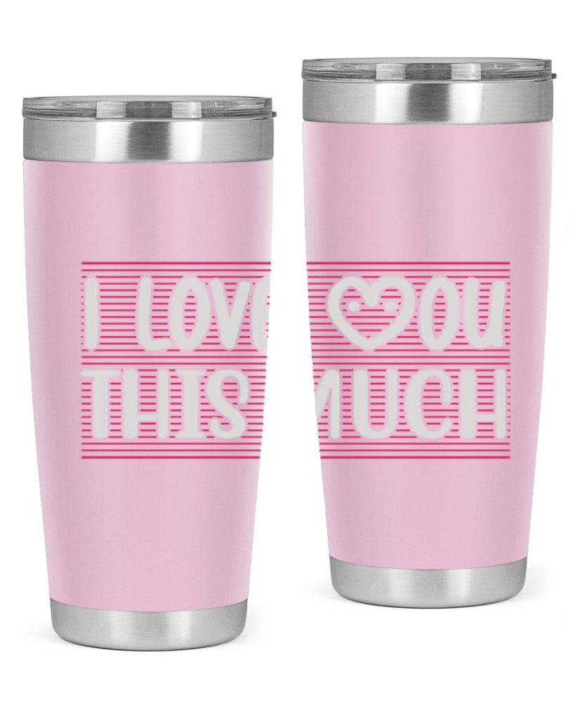 i love you this much 156#- mom- Tumbler