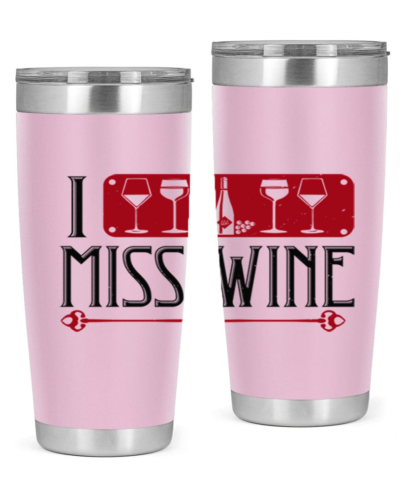 i miss wine 134#- wine- Tumbler