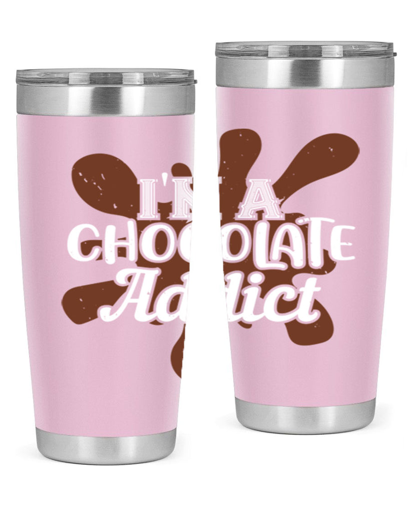 im a chocolate addict 33#- chocolate- Tumbler