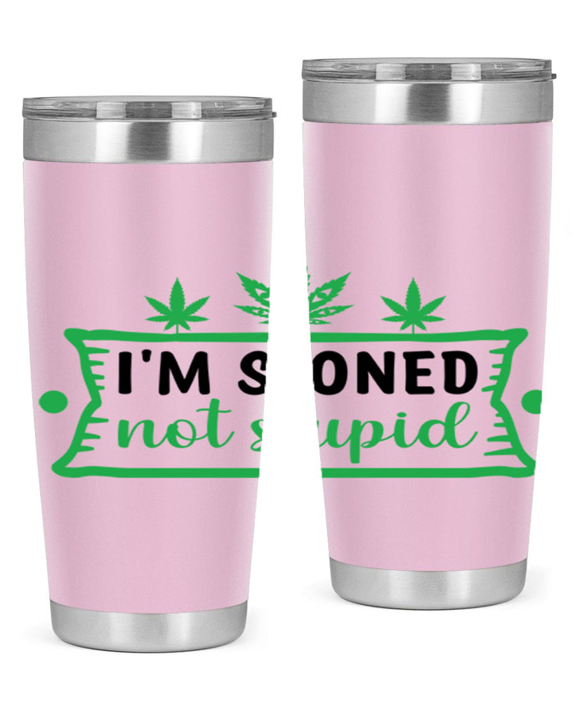 im stoned not stupid 147#- marijuana- Tumbler