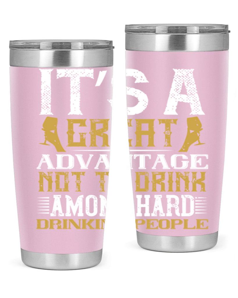 it’s a great advantage not to drink among hard drinking people 36#- drinking- Tumbler