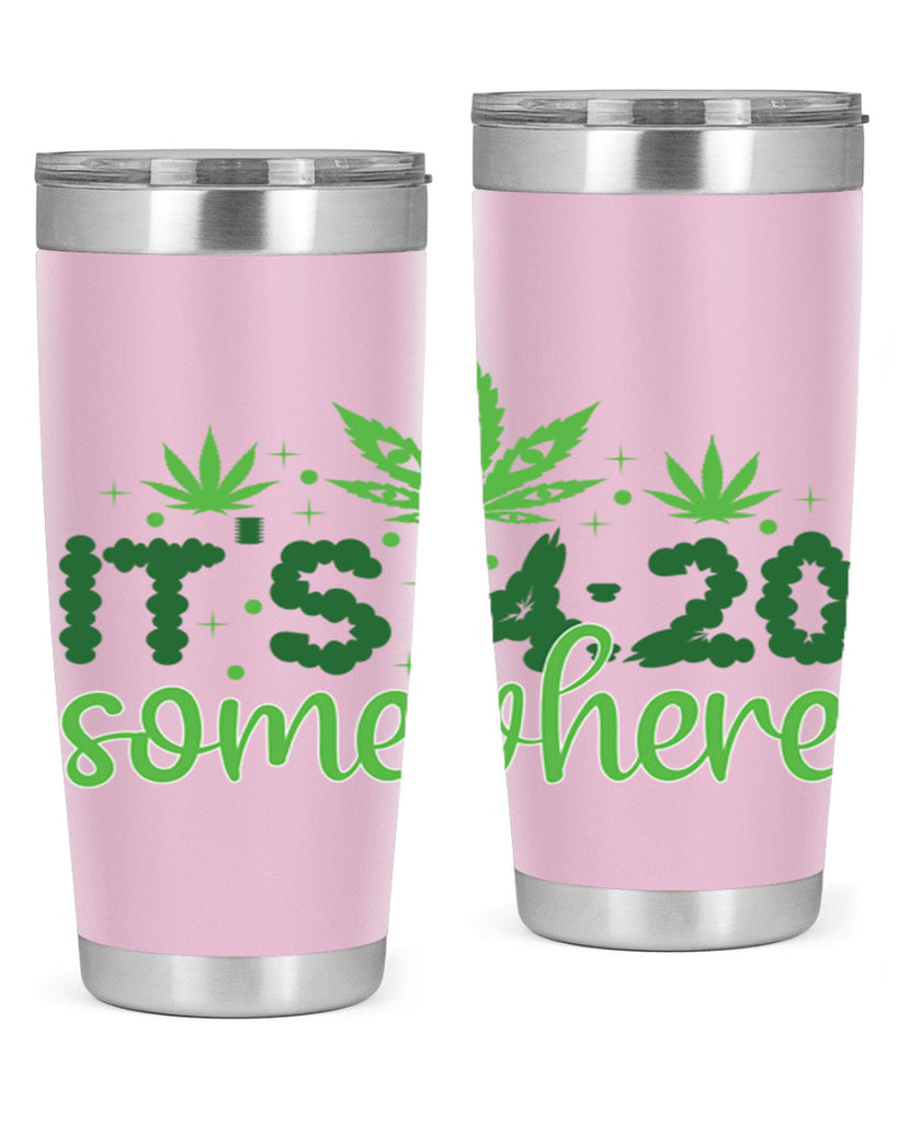 its four twenty somewhere 162#- marijuana- Tumbler