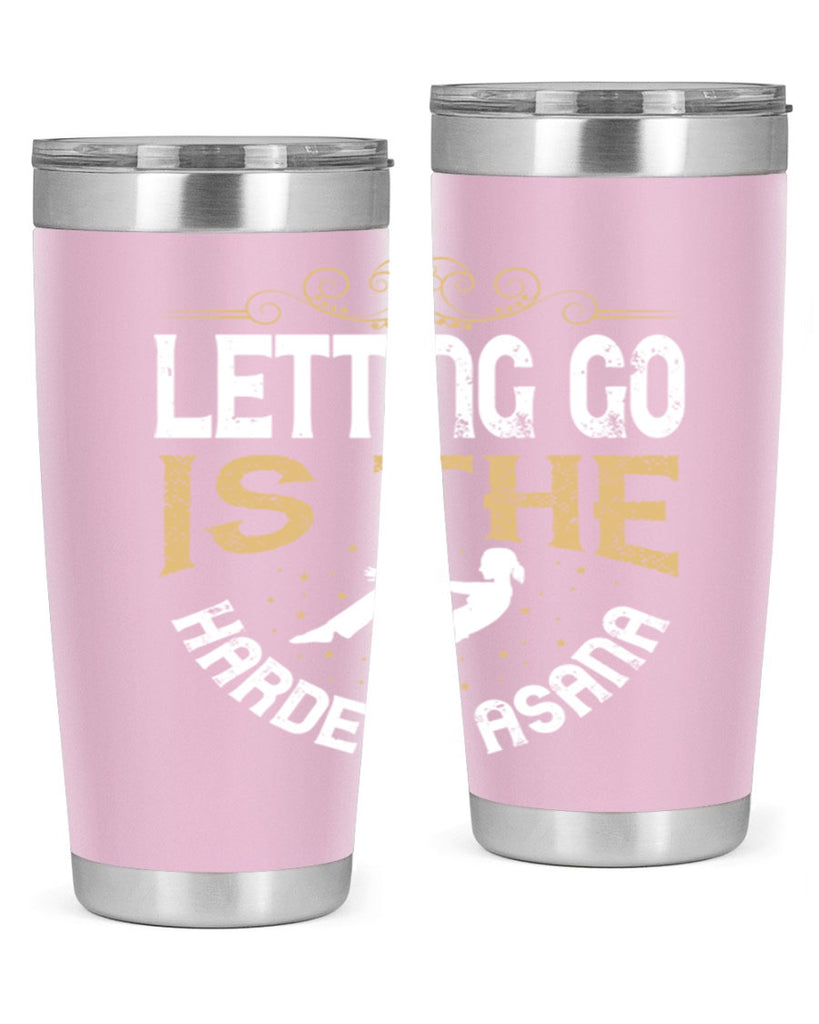 letting go is the hardest asana 76#- yoga- Tumbler