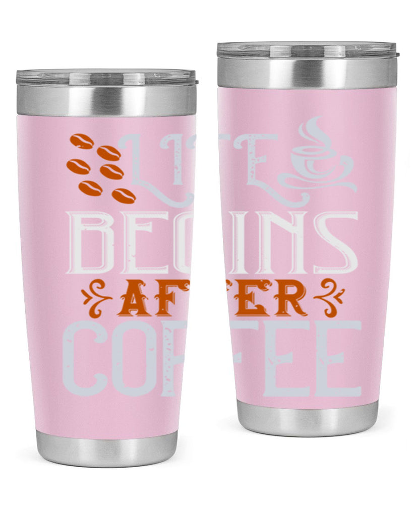 life begins after coffee 239#- coffee- Tumbler