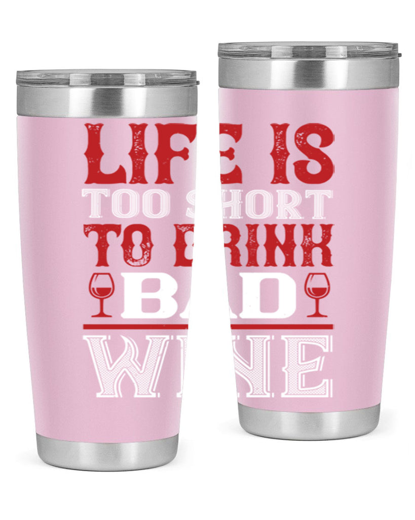 life is too short 71#- wine- Tumbler