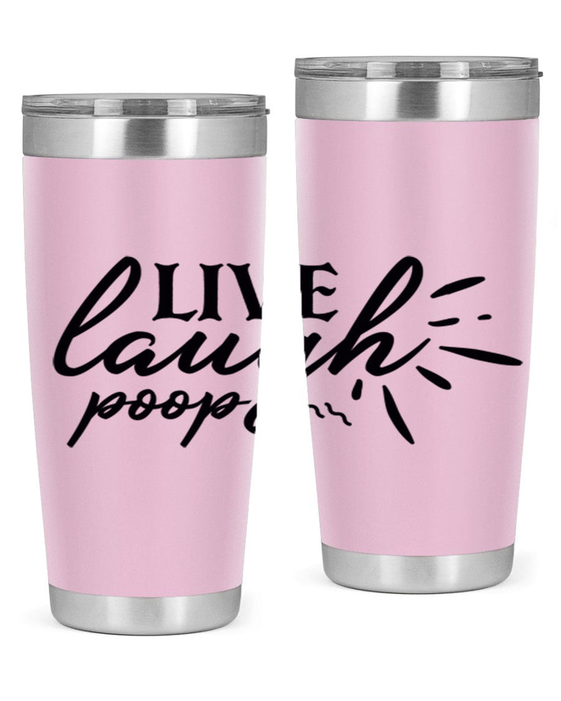 live laugh poop 67#- bathroom- Tumbler