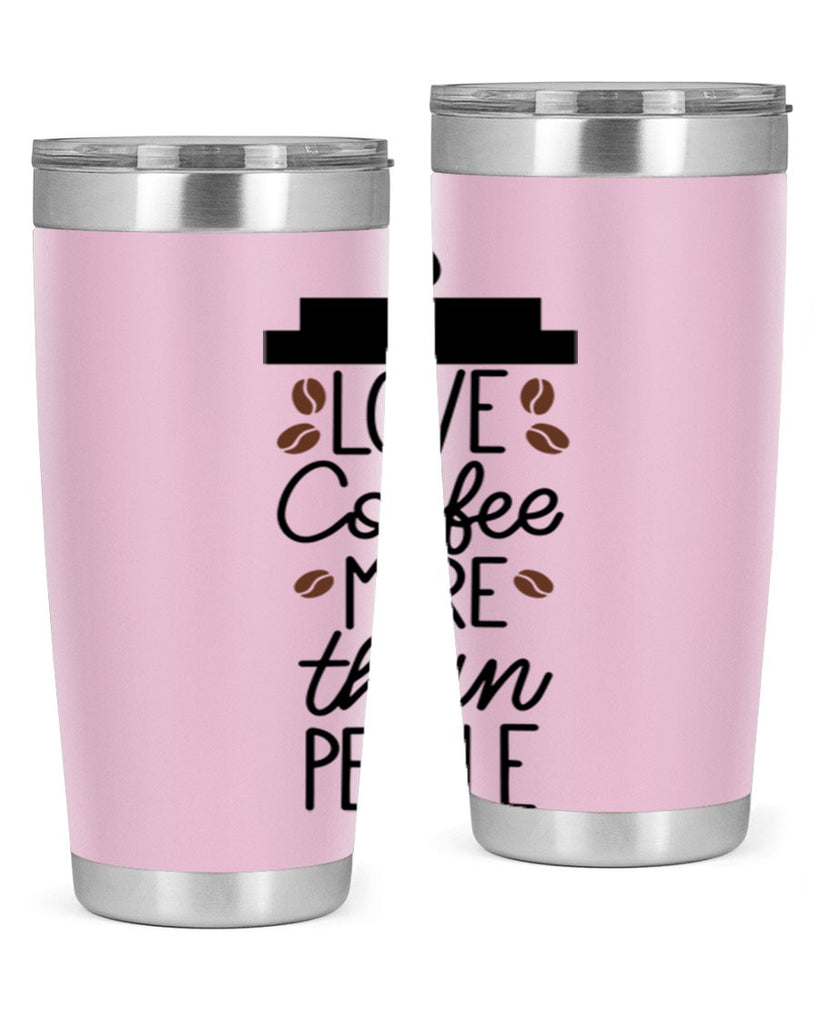 love coffee more than people 71#- coffee- Tumbler