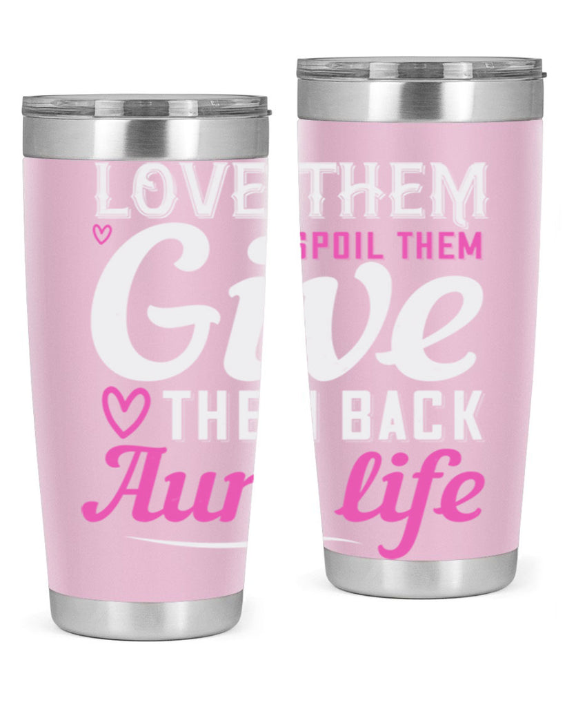 love them spoil them give them back aunt life Style 40#- aunt- Tumbler