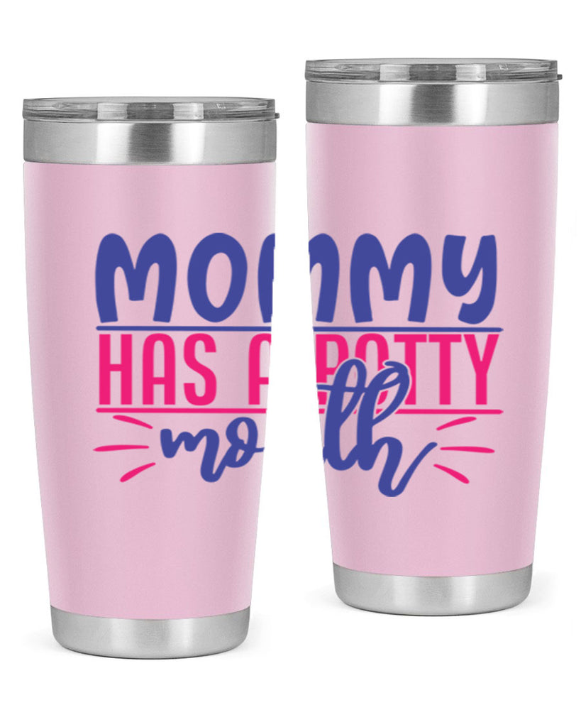 mommy has a potty mouth 377#- mom- Tumbler