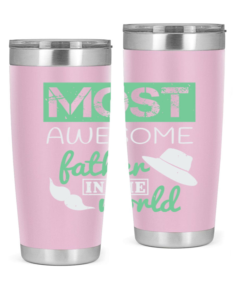 most awesome father 191#- fathers day- Tumbler