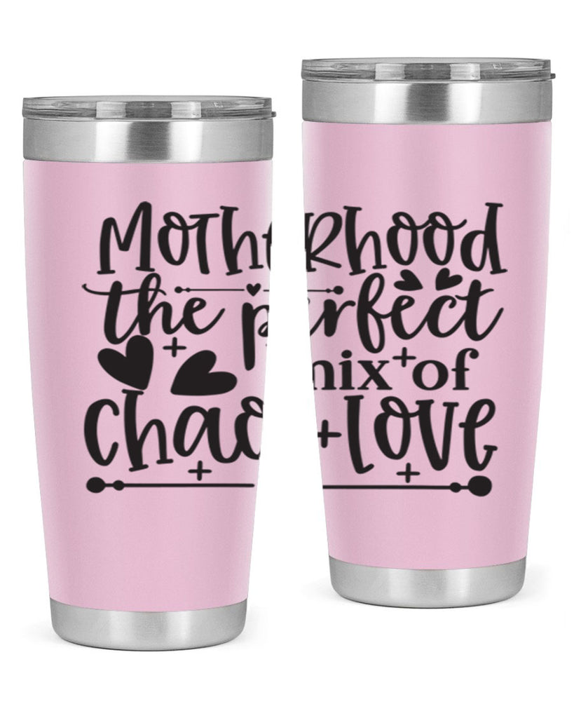 motherhood the perfect chas love 375#- mom- Tumbler