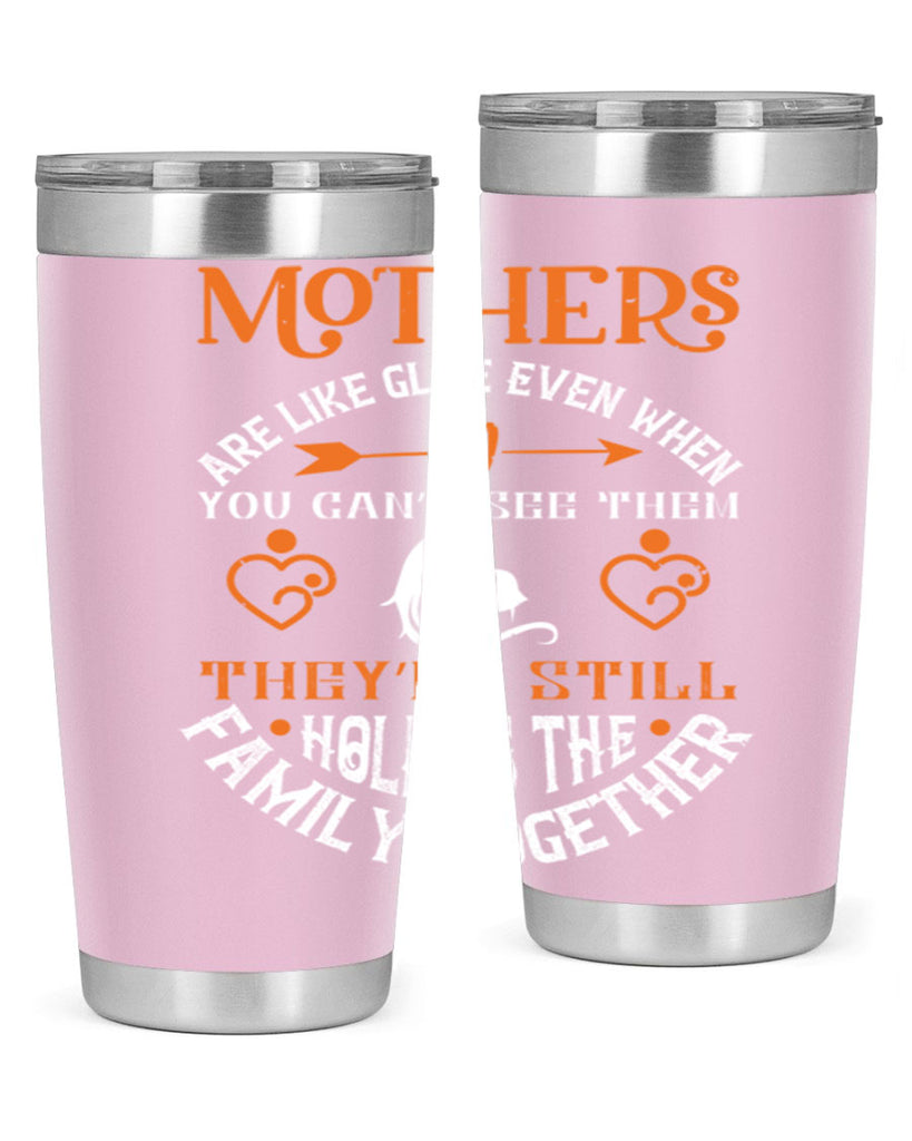 mothers are like glue 51#- mothers day- Tumbler