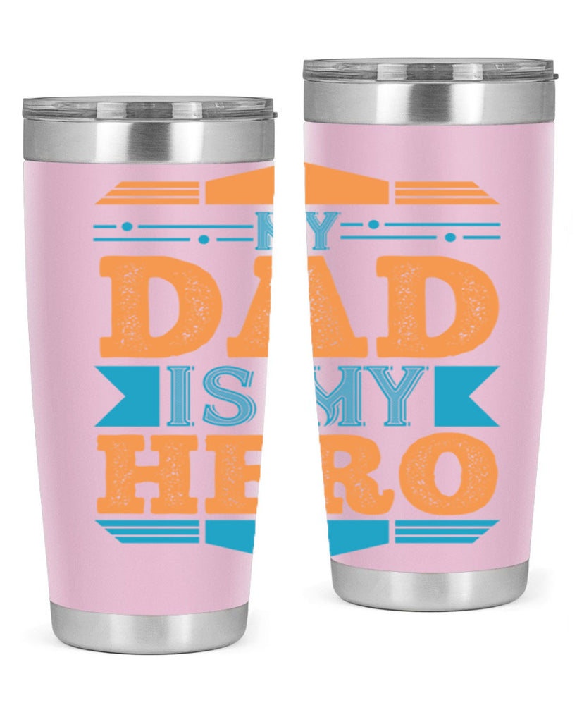 my dad is my hero 183#- fathers day- Tumbler