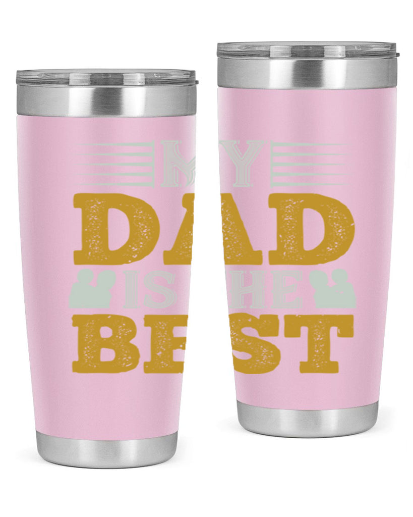 my dad is the best 180#- fathers day- Tumbler