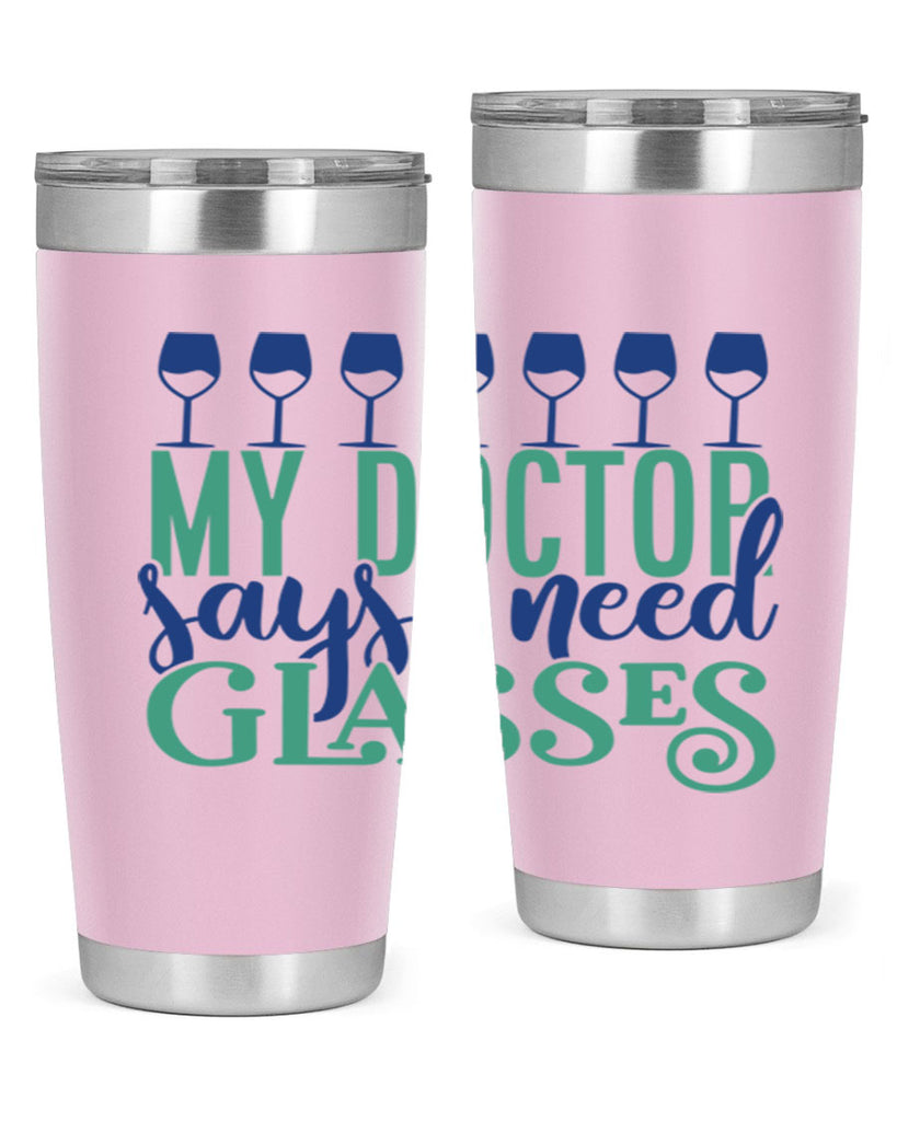 my doctor says i need glasses 178#- wine- Tumbler