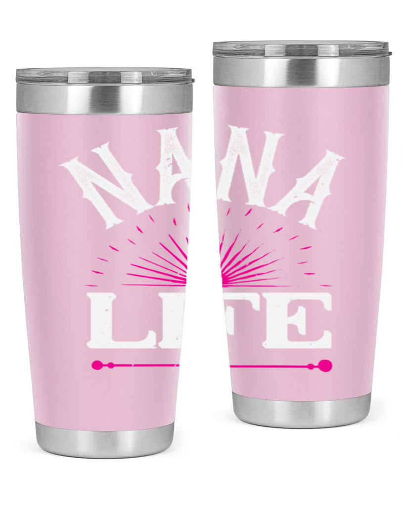 nana life 8#- grandma - nana- Tumbler