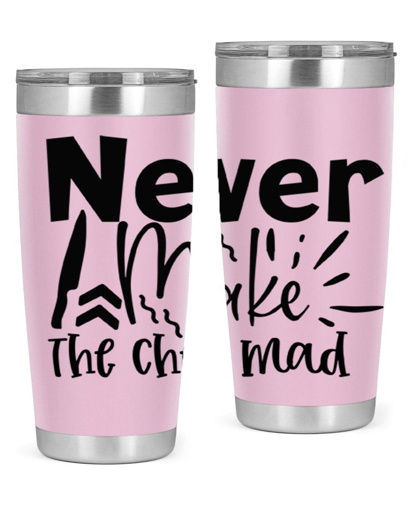 never make the chef mad 83#- kitchen- Tumbler