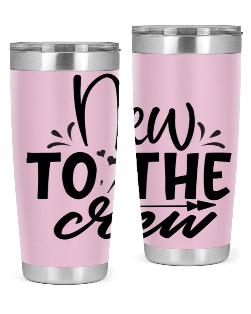 new to the crew Style 215#- baby- tumbler